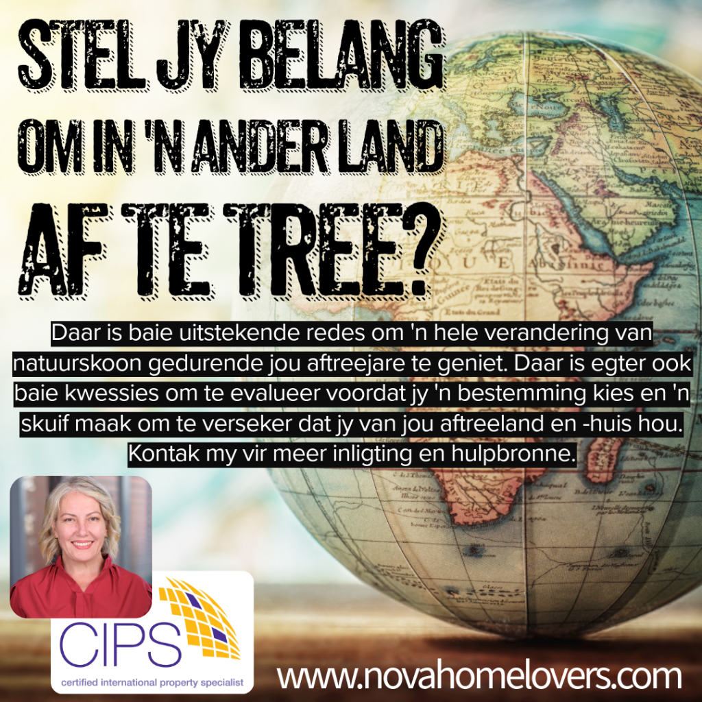 Stel jy belang om in n ander land af te tree? Wanda Voight Nova Home Lovers 